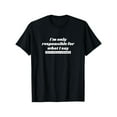 thumbnail image 1 of Cotton Casual Responsible What I Say Graphic Tee T Shirt Top Soft Breathable Regular Fit Black S-5XL, 1 of 5