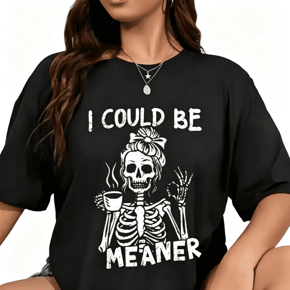 Cotton Crew Neck Graphic T-Shirt, Vintage Skeleton I Could Be Meaner Funny Horror Casual Gift Tee Up To