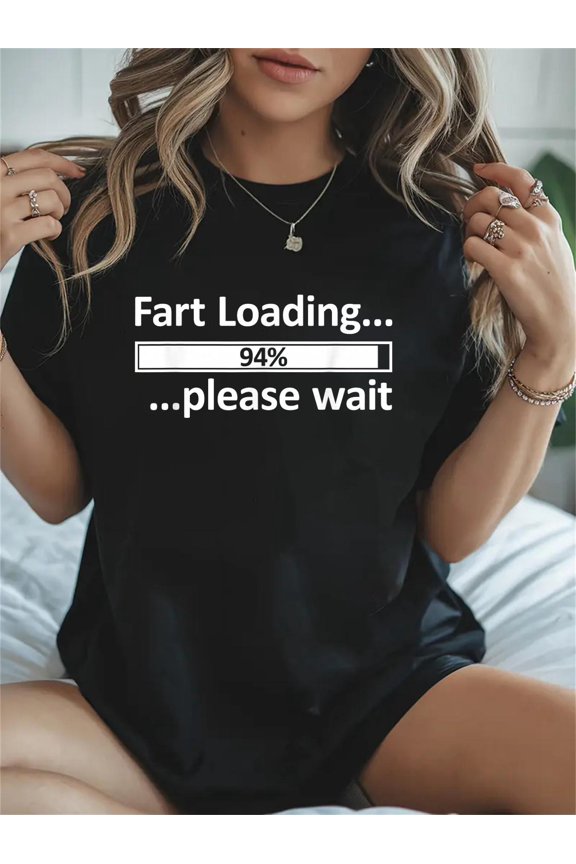 Cotton Fart Loading Please Wait Casual Graphic Daily T-Shirt