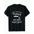 thumbnail image 1 of [Cotton Fishing Tee] Soft Cotton Men's "Fishing with My Wife" Graphic T-Shirt | Casual Black, Breathable, Round Neck, Short Sleeve, All-Season Wear, Fishing Shirt, 1 of 5