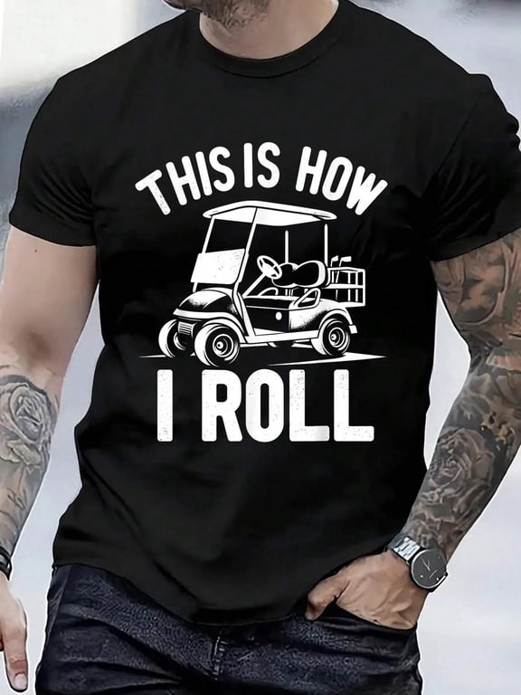 Cotton Funny Golf Cart Driver This is How I Roll T-Shirt Men's Casual Short Sleeve Graphic Tee