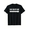 thumbnail image 1 of Cotton Funny She Me Arrow Humor Graphic Tee T Shirt Top Short Sleeve Round Neck Black S-5XL, 1 of 5