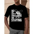 thumbnail image 1 of [Cotton Graphic Tee] Comfy Cotton Men's "If She's Swallowing, I'm Staying", 1 of 2