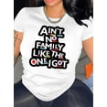 thumbnail image 1 of Cotton Knit Fabric - Ain't No Family Like the One I Got - Letter Print Alphabet Graphic T-Shirt for Women, Casual Round Neck Short Sleeve, All Seasons Comfort, 1 of 6