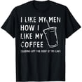 thumbnail image 1 of Cotton Letter I Like My Men Like My Coffee T Shirt Graphic Tee Tops Short Sleeve Round Neck Soft Black S-5XL, 1 of 5