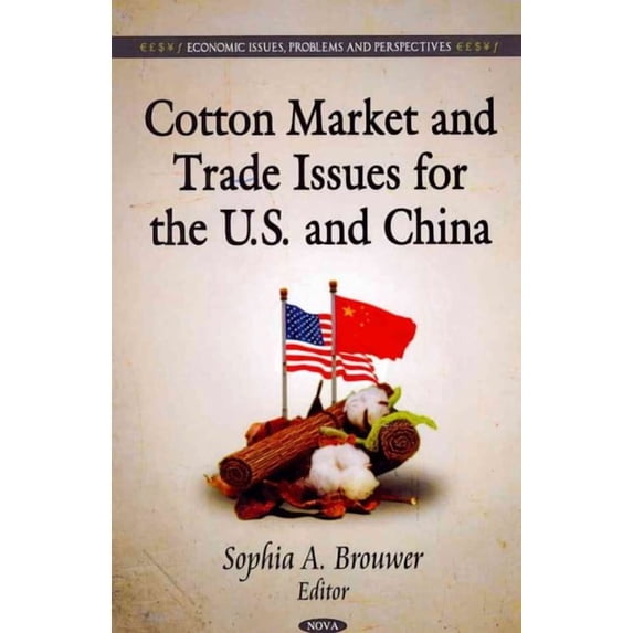 Cotton Market and Trade Issues for the U.S. and China