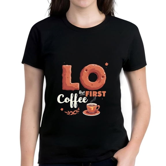 Cotton Short Sleeve T-Shirt with 'LO But FIRST Coffee' Design Featuring Coffee Cup Beans and Donut Letter 'L'
