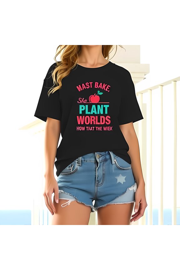 Cotton Short Sleeve T-Shirt with Playful " Mast Bake She Plant Worlds " Design & Graphic