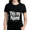 thumbnail image 1 of Cotton Short Sleeve Women's T-Shirt - Bold White Text " This my Pajam " with Unique Phrase " Yot Cohy afterhilf " - Simple Design, 1 of 6
