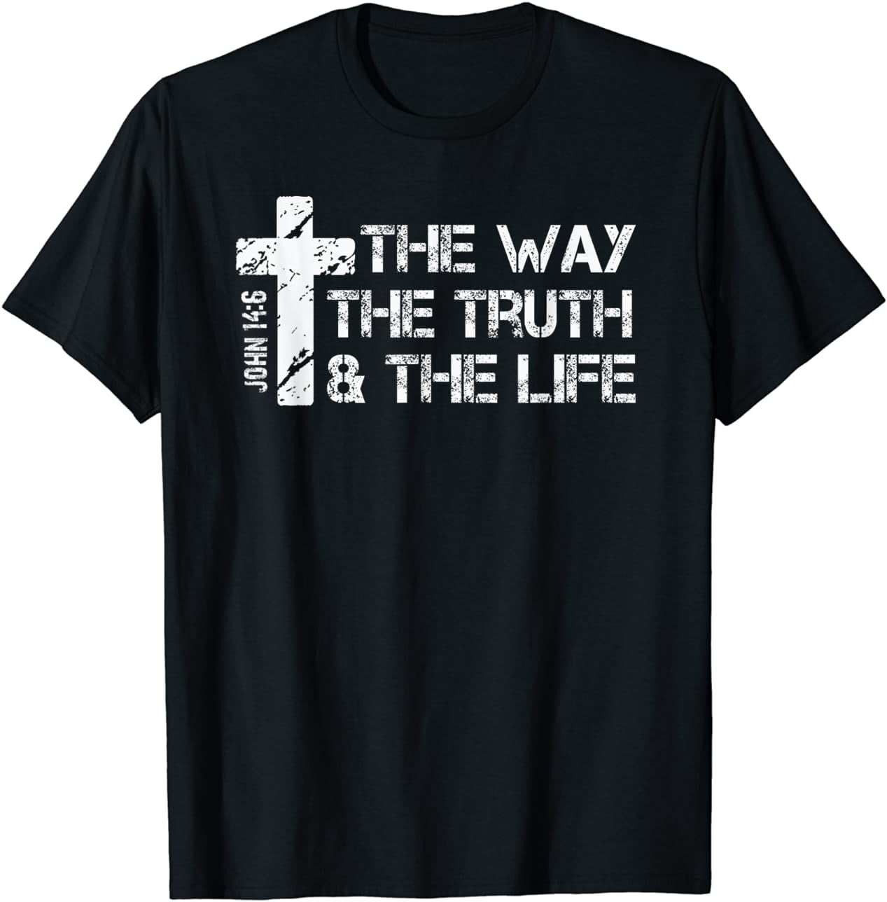 Cotton Tee The Way, Truth, Life - John 14 6 Bible Verse Christian Faith ...