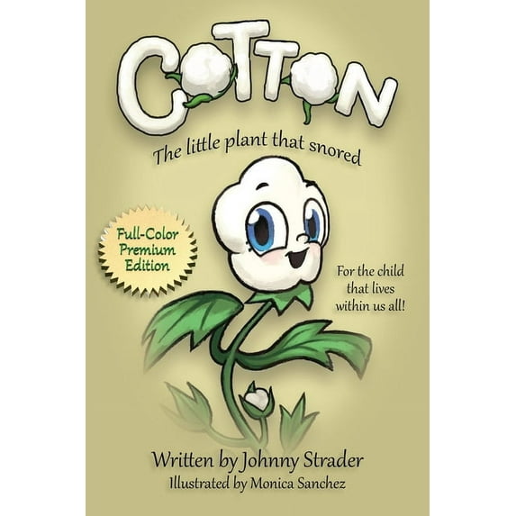 Cotton: The Little Plant that Snored - Full Color Edition, (Paperback)