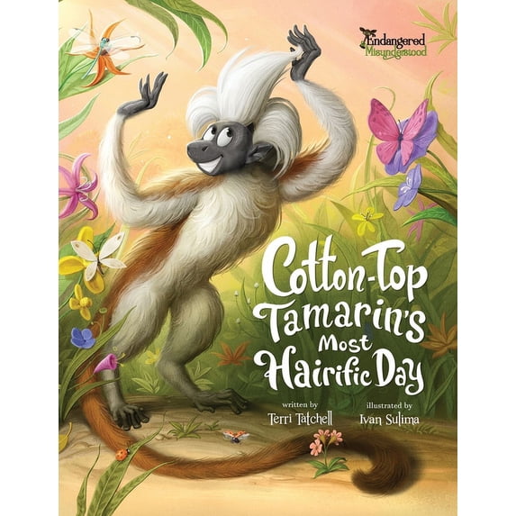 Cotton-Top Tamarin's Most Hairific Day, (Paperback)