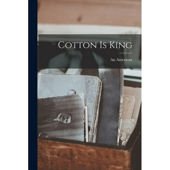 Cotton is King (Paperback)