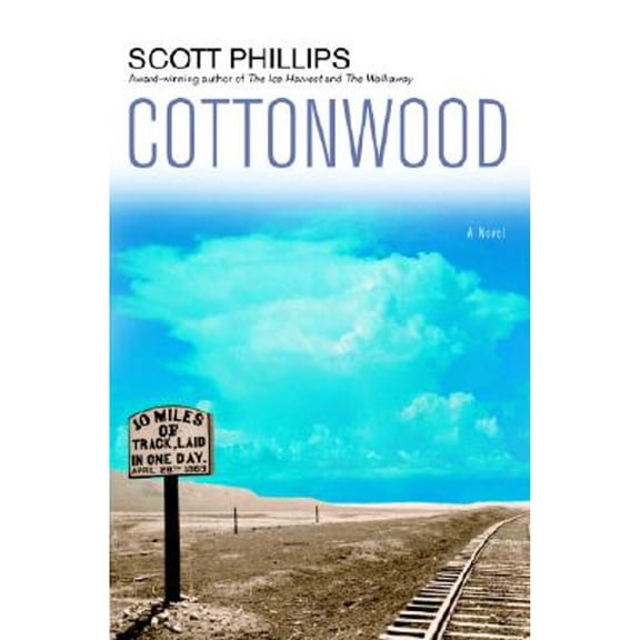 Pre-Owned Cottonwood (Hardcover) by Scott Phillips
