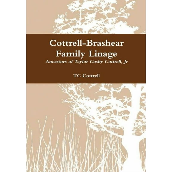Cottrell-Brashear Family Linage, (Hardcover)