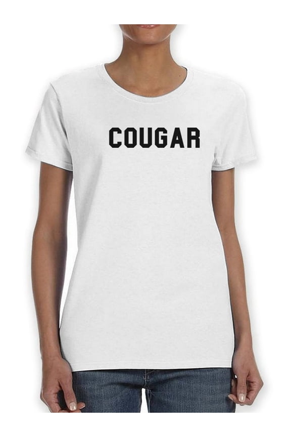 Cougar A Though Pray On The Wild Women White T-Shirt, Female XX-Large