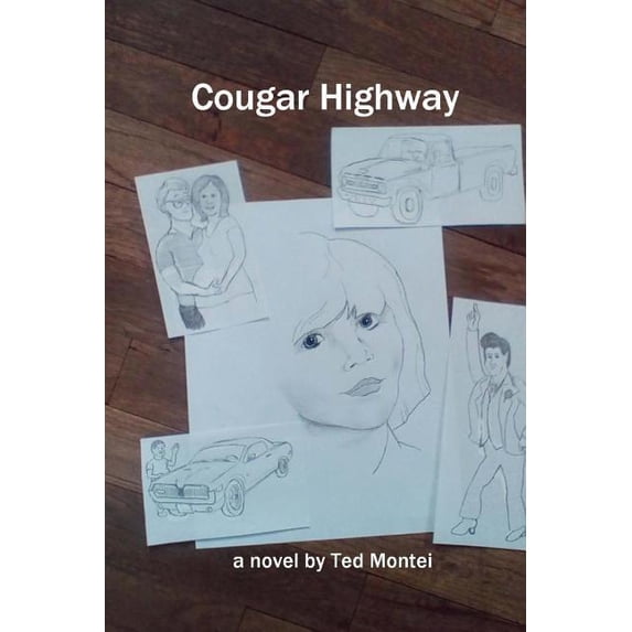 Cougar Highway Paperback 153704995X 9781537049953 Ted Montei