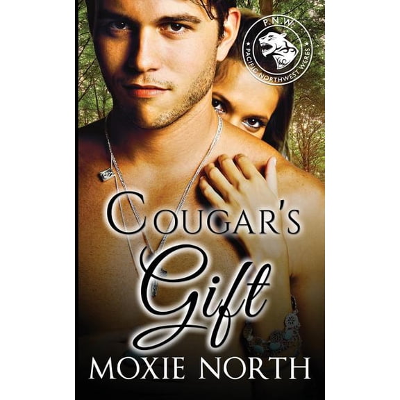 Pacific Northwest Cougars Cougar's Gift: Pacific Northwest Cougars, Book 3, (Paperback)