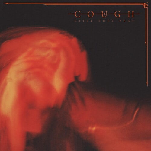 Cough - Still They Pray - Music & Performance - CD