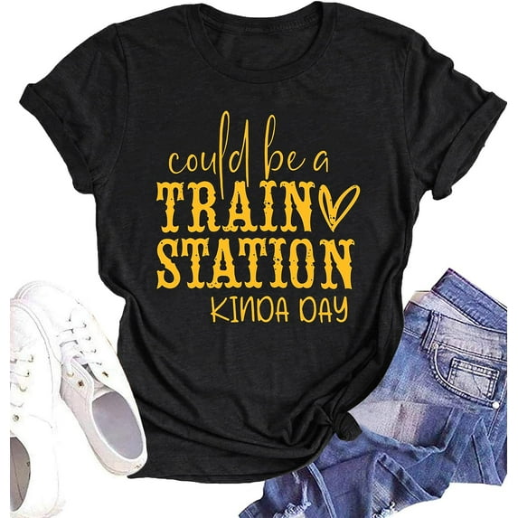 Could Be A Train Station Kinda Day Shirt Women Funny Country Music Tees Casual Summer Short Sleeve Tops Black
