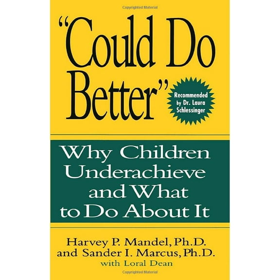 Pre-Owned Could Do Better: Why Children Underachieve and What to Do about It (Paperback) 047115847X 9780471158479