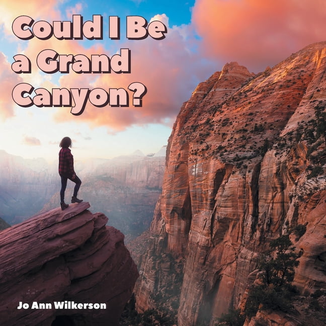 Could I Be a Grand Canyon?, (Paperback)