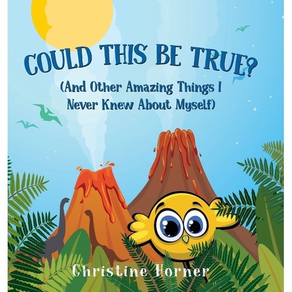 Could This Be True?: And Other Amazing Things I Never Knew About Myself, (Hardcover)