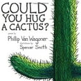 thumbnail image 1 of Pre-Owned Could You Hug a Cactus? (Hardcover) 1943568006 9781943568000, 1 of 1