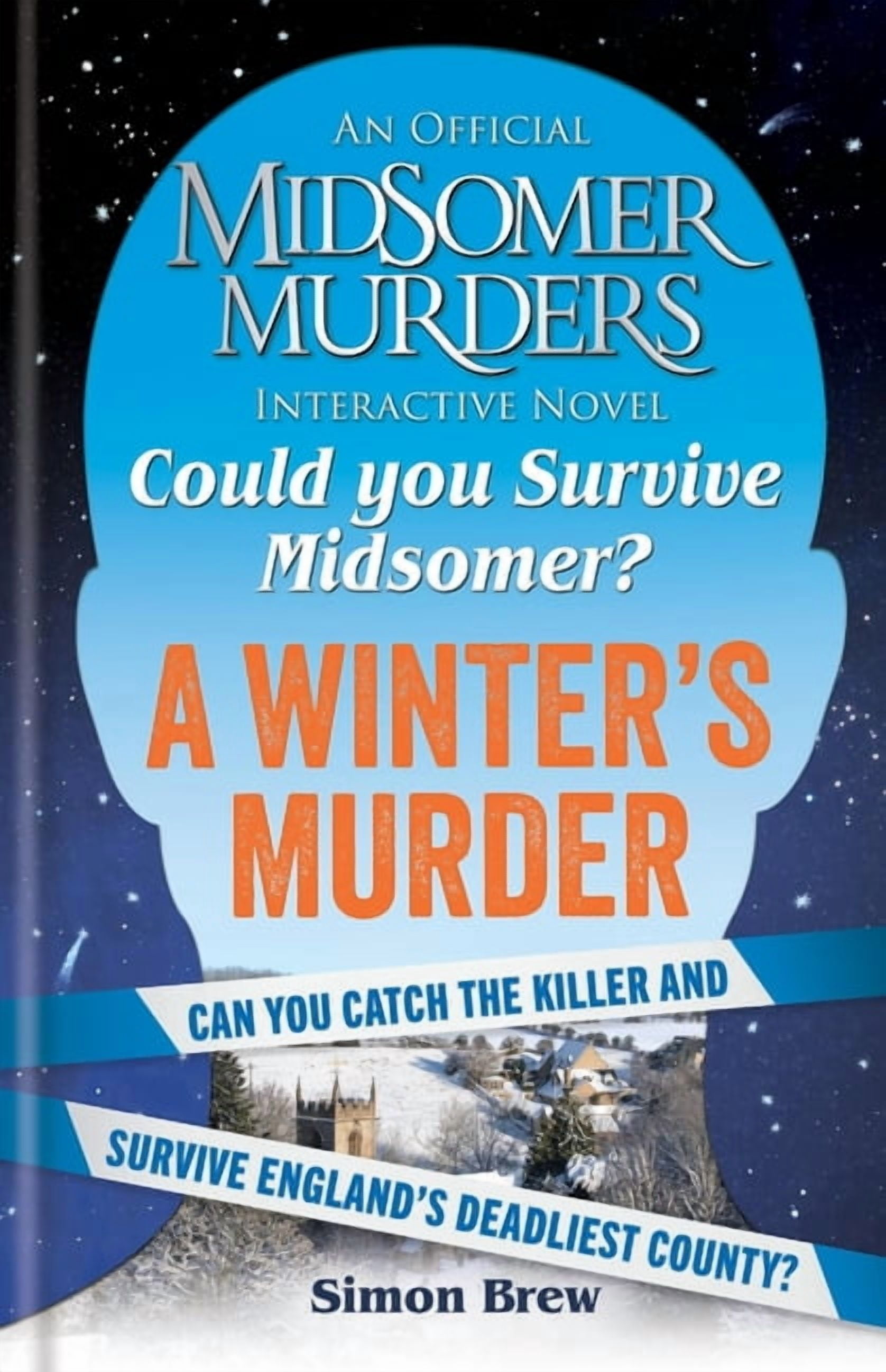 Could You Survive Midsomer?: A Winter's Murder: An Official Midsomer Murders Interactive Novel, (Paperback)