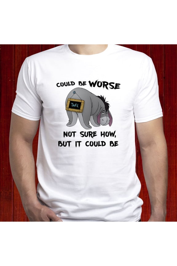Could be worse Eeyore Winnie the Pooh Disney shirt, Classic Winnie the Pooh Quote t shirt, Eeyore Disney tshirt, Disney Character tee