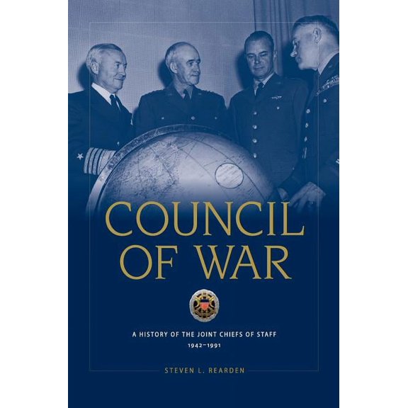 Council of War: A History of the Joint Chiefs of Staff, 1942-1991, (Hardcover)