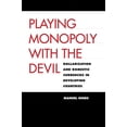 thumbnail image 1 of Council on Foreign Relations Book Playing Monopoly with the Devil: Dollarization and Domestic Currencies in Developing Countries, (Hardcover), 1 of 1