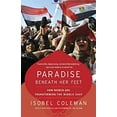 thumbnail image 1 of Pre-Owned Paradise Beneath Her Feet: How Women Are Transforming the Middle East (Paperback) 0812978552 9780812978551, 1 of 1