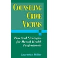 thumbnail image 1 of Counseling Crime Victims: Practical Strategies for Mental Health Professionals, (Hardcover), 1 of 1
