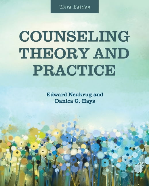 Counseling Theory and Practice, 9781793567697, 1793567697, Paperback, Neukrug; Edward; Hays; Danica G
