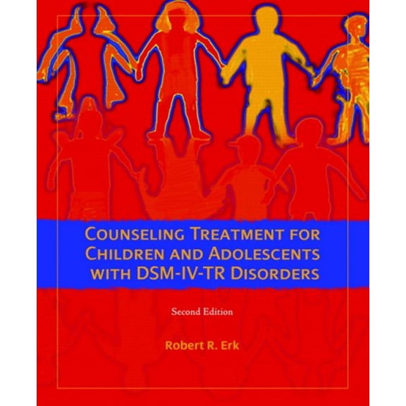 Pre-Owned Counseling Treatment for Children and Adolescents with DSM-IV-TR Disorders (2nd Edition), 9780132302623, Paperback, 2 edition