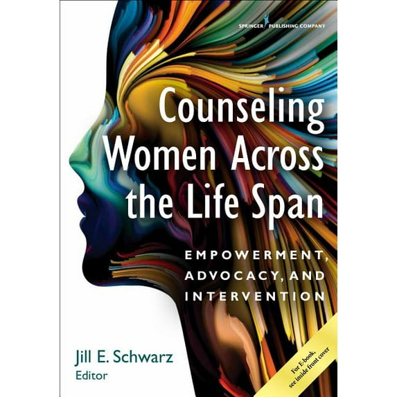 Counseling Women Across the Life Span: Empowerment, Advocacy, and Intervention (Paperback)