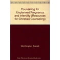 thumbnail image 1 of Pre-Owned Counseling for Unplanned Pregnancy and Infertility (Resources for Christian Counselors Series) Paperback, 1 of 1