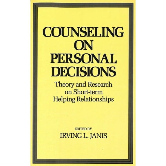 Counseling on Personal Decisions: Theory and Research on Short-Term Helping Relationships, (Paperback)
