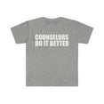 thumbnail image 1 of Counselors do it better Unisex T-shirt S-3XL Graduation Graduate, 1 of 2