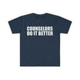 thumbnail image 1 of Counselors do it better Unisex T-shirt S-3XL Graduation Graduate, 1 of 2
