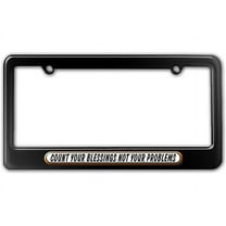 Count Blessings Not Problems License Plate Frame