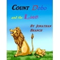 thumbnail image 1 of Count Dobo and the Lion Paperback 1718965958 9781718965959 jonathan branch, 1 of 1