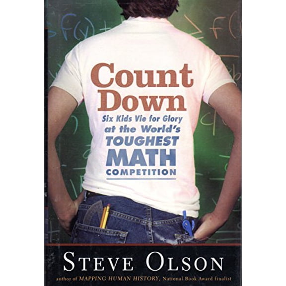 Pre-Owned Count Down: Six Kids Vie for Glory at the World's Toughest Math Competition (Hardcover) 0618251413 9780618251414