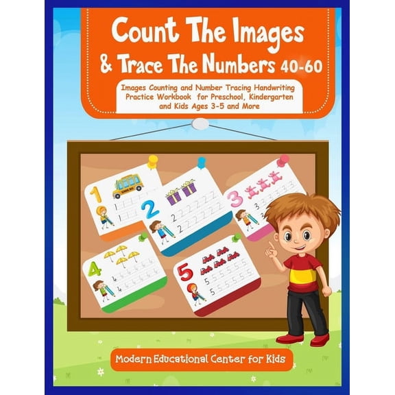 Count The Images And Trace The Numbers 40-60: Images Counting And Number Tracing Handwriting Practice Workbook For Preschool, Kindergarten and Kids Ag