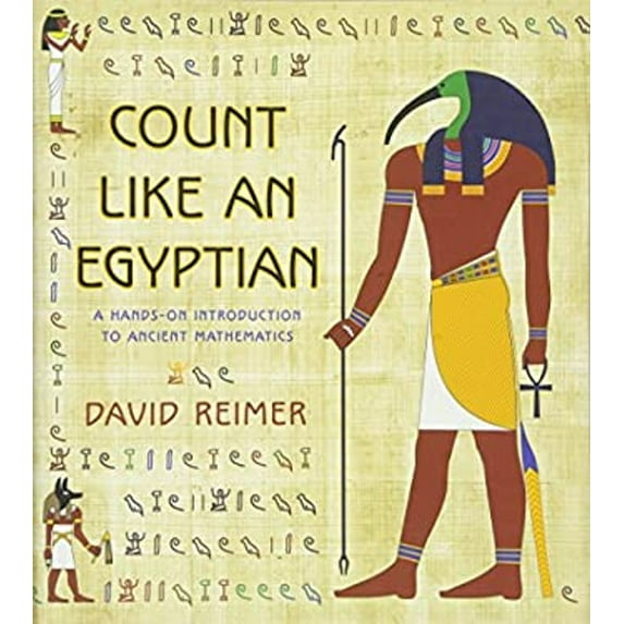 Pre-Owned Count Like an Egyptian: A Hands-On Introduction to Ancient Mathematics (Hardcover) 0691160120 9780691160122