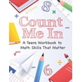 thumbnail image 1 of Count Me In: A Teens Guide to Math Skills That Matter: Master Basic Math with Confidence!, (Paperback), 1 of 1