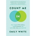 thumbnail image 1 of Pre-Owned Count Me In : How I Stepped off the Sidelines, Created Connection, and Built a Fuller, Richer, More Lived-In Life (Paperback) 9780771087714, 1 of 1