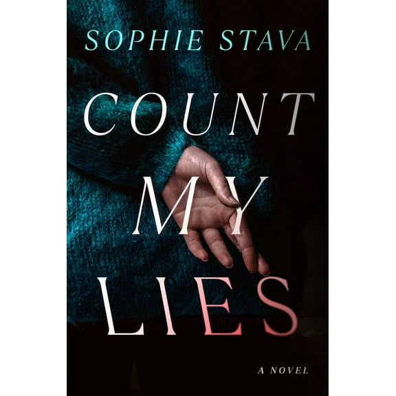 Sophie Stava: Count My Lies: A GMA Book Club Pick! (Hardcover)