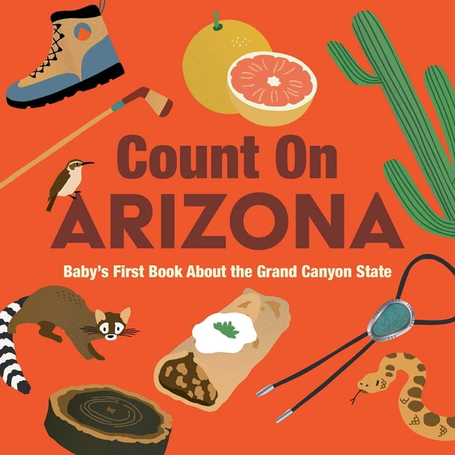 Count on Count on Arizona: Baby's First Book about the Grand Canyon State, (Board Book)